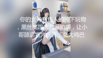 性感女技师全套服务，包臀裙按按摩摸奶子，深喉口交抬腿侧入抽插猛操