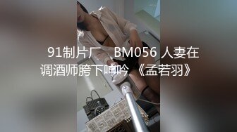 【新片速遞 】 裹胸黑裙性感大长腿美女约到酒店练习性爱技巧啪啪揉捏爱抚各种玩弄抽操哦哦娇吟妹子爽的尖叫颤抖高潮【水印】[1.72G/MP4/48:03]