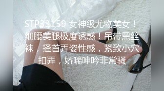 ❤️❤️好性感~【洛儿】牛仔裤长腿翘臀热舞扒穴~后入自慰扣逼