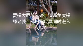 【极品媚黑??集中营】沉迷黑人大屌的那些国产美女们 黑屌下贪婪的畜穴才是最美的画面 国产淫妻篇 高清720P原版