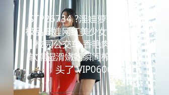 原创女友掰开小穴等待大鸡的插入叫声超级大