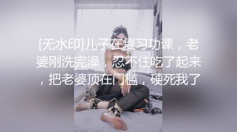 STP16483 极品颜值美女休息下继续，深喉口交舔弄近距离特写屁股