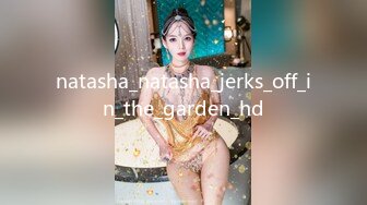 natasha_natasha_jerks_off_in_the_garden_hd