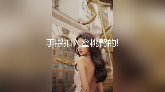 168CM顶级美女  极品颜值美腿  伸进内裤摸穴  超近视角深喉 打桩机骑乘爆操