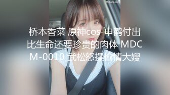 爱豆传媒IDG5439女友报复我出轨同城约炮